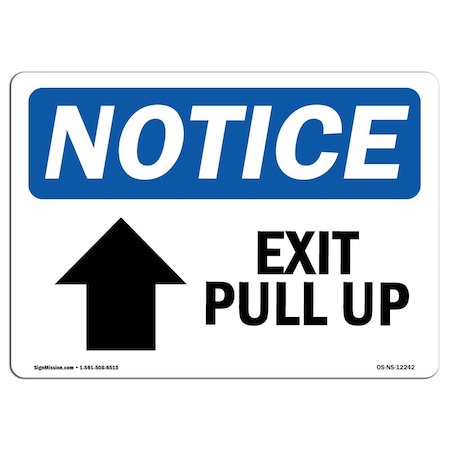 OSHA Notice Sign, Exit Pull Up With Symbol, 18in X 12in Aluminum